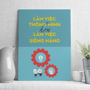 Làm việc thông minh hơn là làm việc siêng năng