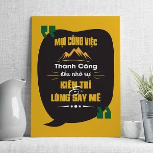 Mọi công việc thành công đều nhờ sự kiên trì và lòng say mê