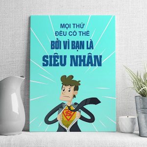 Mọi thứ đều có thể bởi vì bạn là siêu nhân