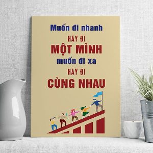 Muốn đi nhanh hãy đi một mình muốn đi xa hãy đi cùng nhau mẫu 4