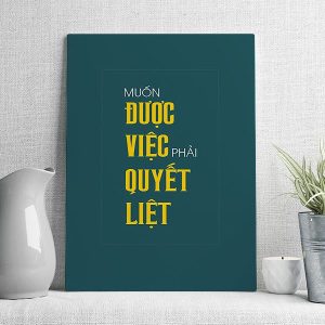 Muốn được việc phải quyết liệt mẫu 2