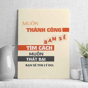 Muốn thành công bạn sẽ tìm cách muốn thất bại bạn sẽ tìm lý do