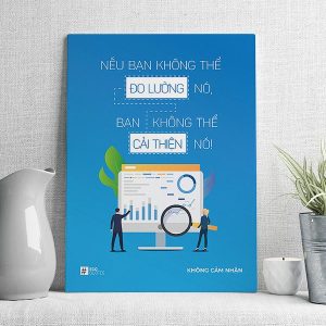Nếu bạn không thể đo lường nó bạn không thể cải thiện nó