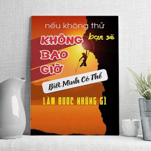 Nếu không thử bạn sẽ không bao giờ biết mình có thể làm được những gì
