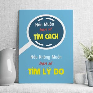 Nếu muốn bạn sẽ tìm cách nếu không muốn bạn sẽ tìm lý do