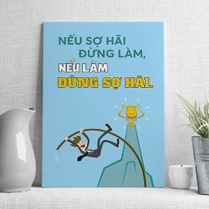 Nếu sợ hãi đừng làm nếu làm đừng sợ hãi mẫu 5