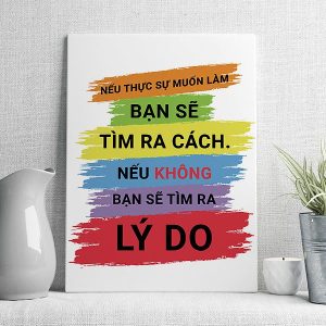 Nếu thực sự muốn làm bạn sẽ tìm cách nếu không bạn sẽ tìm ra lý do mẫu 3