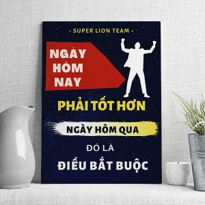 Ngày hôm nay phải tốt hơn ngày hôm qua đó là điều bắt buộc