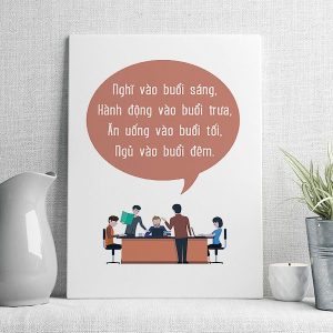 nghĩ vào buổi sáng hành động vào buổi trưa ăn uống vào buổi tối ngủ và buổi đêm
