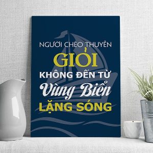 Người chèo thuyền giỏi không đến từ vùng biển lặng sóng mẫu 2
