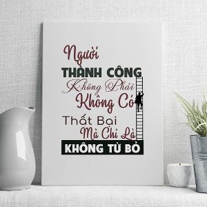 Người thành công không phải không có thất bại mà chỉ là không từ bỏ