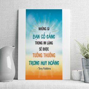 Những gì bạn cố gắng trong im lặng sẽ được tưởng thưởng trong huy hoàng