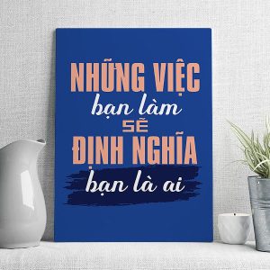 Những việc bạn làm sẽ định nghĩa bạn là ai mẫu 3