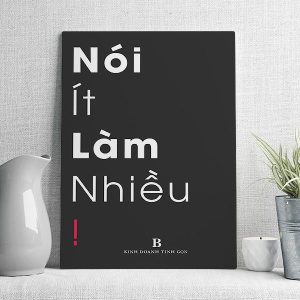 Nói ít làm nhiều
