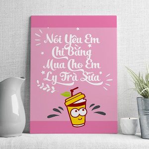 Nói yêu em chi bằng mua cho em ly trà sữa