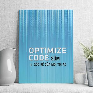 Optimize code sớm là gốc rễ của mọi tội ác