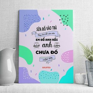 Sữa đổ vào trà hay trà đổ vào sữa em đổ anh rồi sao anh còn chưa đổ vào em