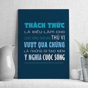 thách thức là điều làm cho cuộc sống trở nên thú vị vượt qua chúng là những gì tạo nên ý nghĩa cuộc sống
