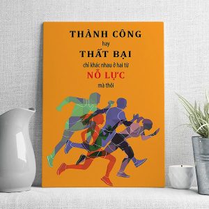 thành công hay thất bại chỉ khác nhau ở hai từ nỗ lực mà thôi