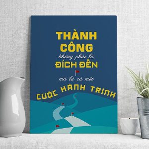 thành công không phải là đích đến mà là cả một cuộc hành trình
