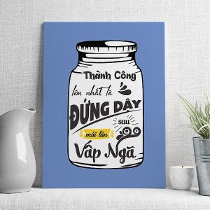 thành công lớn nhất là đứng dậy mỗi lần vấp ngã