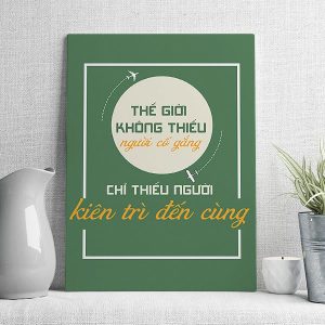 thế giới không thiếu người cố gắng chỉ thiếu người kiên trì đến cùng