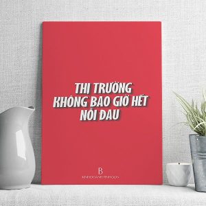 thị trường không bao giờ hết nỗi đau