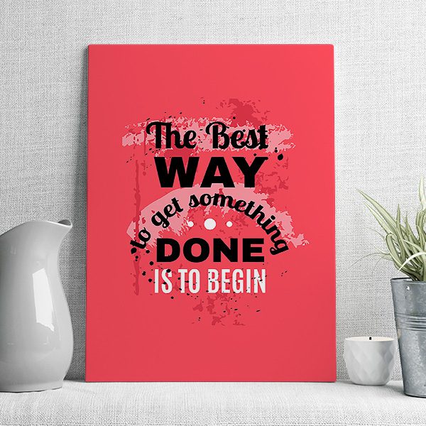 the best way to get something done is to begin