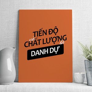 tiến độ và chất lượng là danh dự