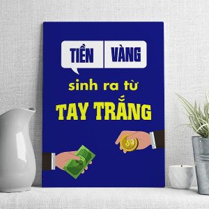 tiền vàng sinh ra từ tay trắng