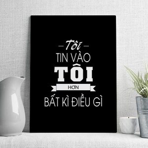 tôi tin vào tôi hơn bất kì điều gì