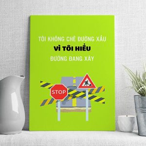 tôi không chê đường xấu vì tôi hiểu đường đang xây