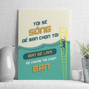 tôi sẽ sống để bạn chọn tôi bạn sẽ làm để chúng tôi chọn bạn