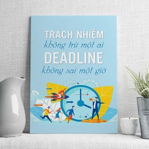trách nhiệm không trừ một ai deadline không sai một giờ mẫu 3
