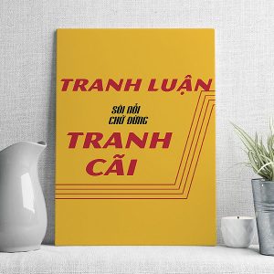 tranh luận sôi nổi chứ đừng tranh cãi