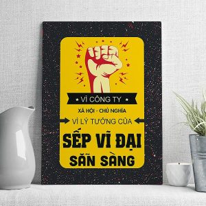 vì công ty xã hội chủ nghĩa vì lý tưởng của sếp vĩ đại sẵn sàng