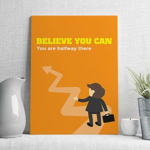 believe you can you are halfway there