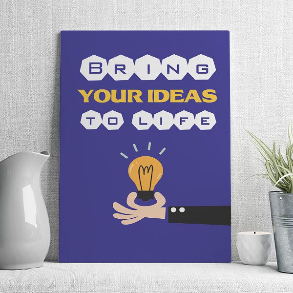 bring your ideas to life