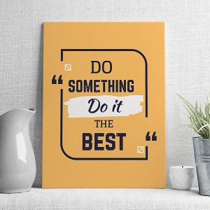 do something do it the best
