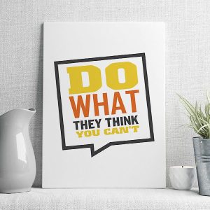 do what they think you can't