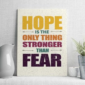 hope is the only thing stronger than fear