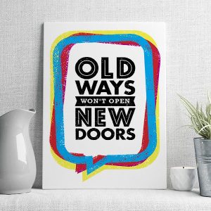 old ways won't open new doors