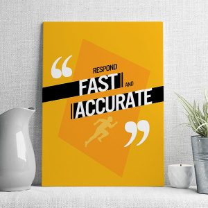 respond fast and accurate