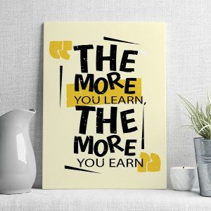 the more you learn the more you earn