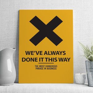 we're always done it this way